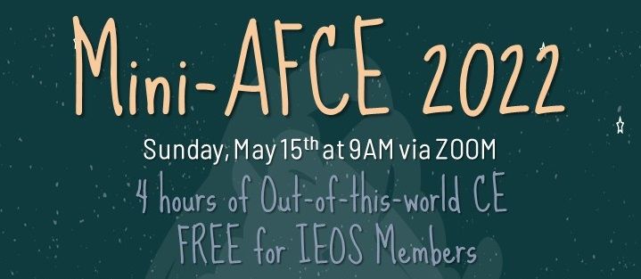 05/15/22 Save the Date!  IEOS 2022 Virtual Almost Free CE (Free for IEOS MEMBERS!!!)